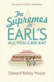 The Supremes at Earl`s : All-You-Can-Eat: Edward Kelsey Moore (Paperback)