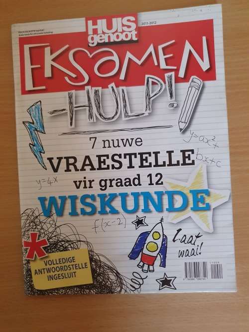 HUIS GENOOT Eksamen Hulp - 7 Nuwe Vraestelle vir Graad 12 Wiskunde