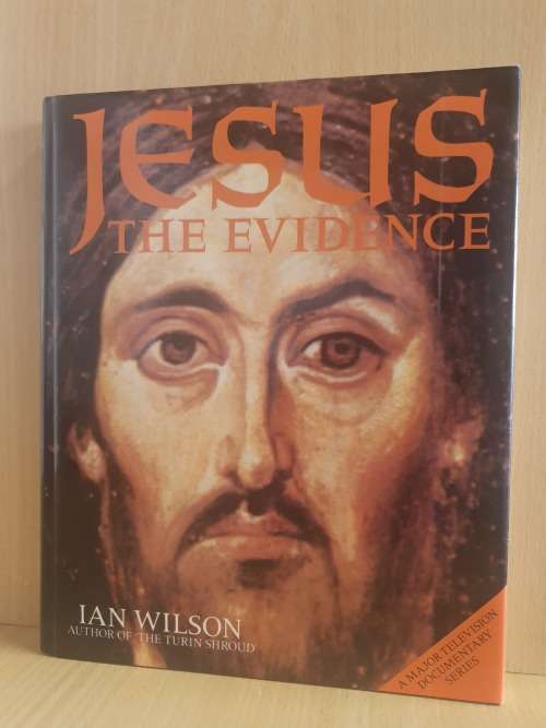 Jesus - The Evidence : Ian Wilson (Hardcover)