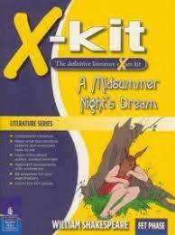 X-Kit - The definitive literature exam kit - A Midsummer Night`s Dream (William Shakespeare)