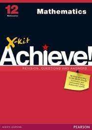 Mathematics Grade 12 - Revision, Questions and Answers (X-Kit Achieve)