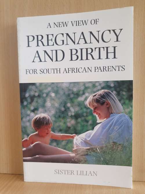 A New View of Pregnancy and Birth for South African Parents: Sister Lilian (Paperback)