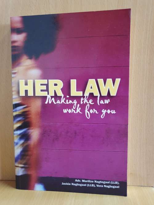 Her Law - Making the law work for you: Adv. Marilize Nagtegaal (LLB) Jackie Nagtegaal