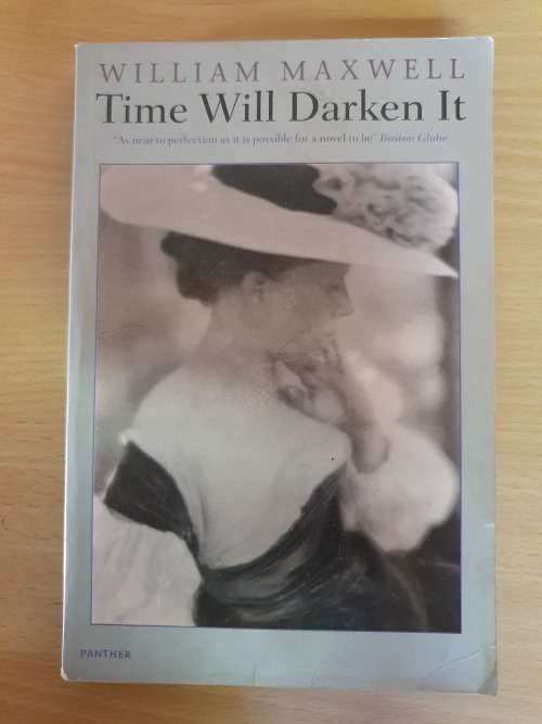 Time Will Darken it: William Maxwell (Paperback)