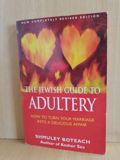 The Jewish Guide to Adultery - Shmuley Boteach (Paperback)