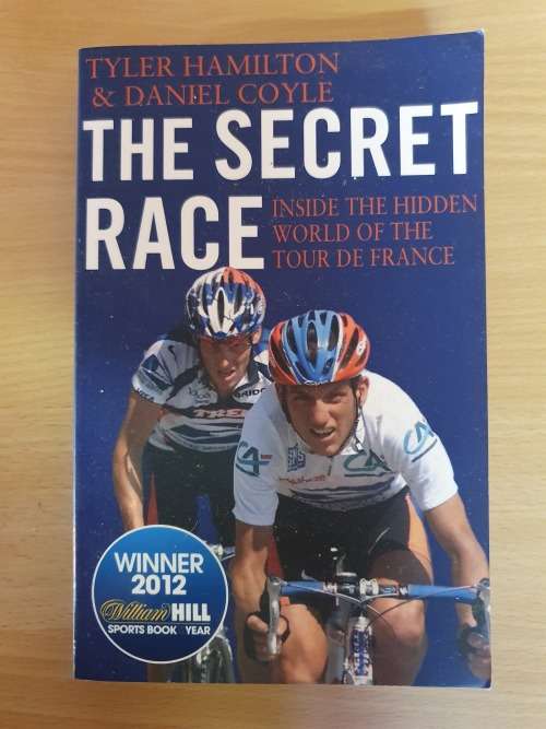 The Secret Race - Inside the Hidden World of the Tour de France