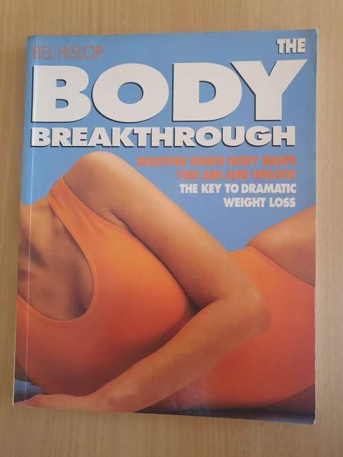 The Body Breakthrough - Discover which body shape you are and unlock the key to dramatic weight loss