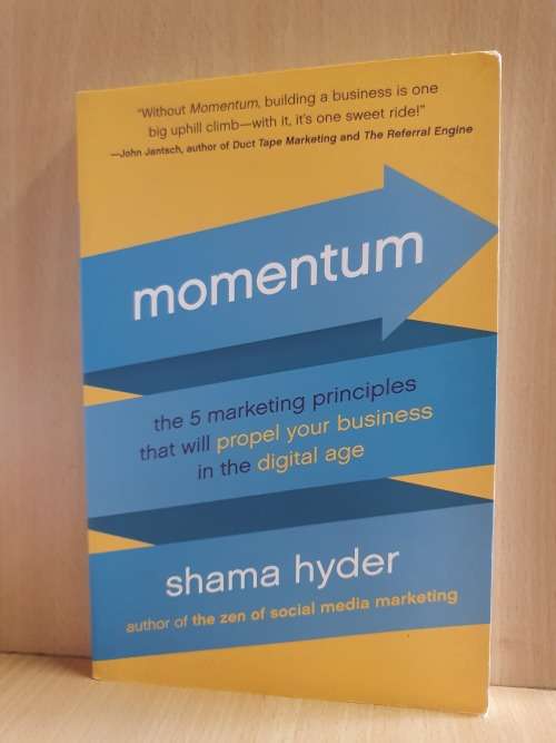 Momentum - The 5 Marketing Principles that will protect your business in the digital age: Shama Hyde