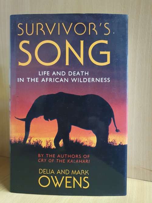 Survivor`s Song - Life and Death in the African Wilderness: Delia and Mark Owens (Hardcover)