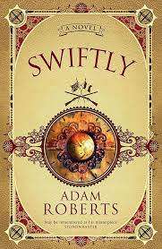 Swiftly: Adam Roberts (Paperback)