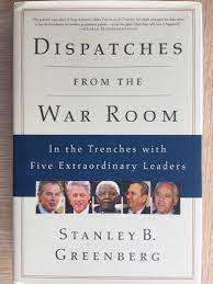 Dispatchers from The War Room : Stanley B. Greenberg (Hardcover)