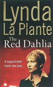 The Red Dahlia: Lynda La Plante (Paperback)