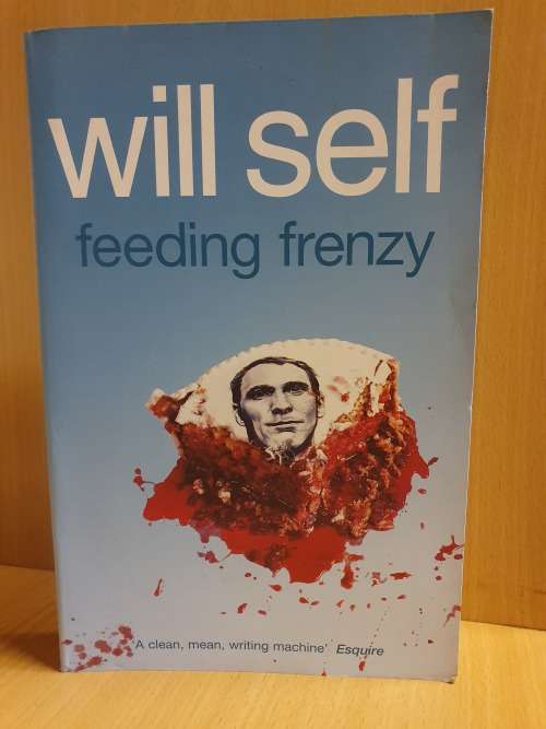 Feeding Frenzy: Will Self (Paperback)