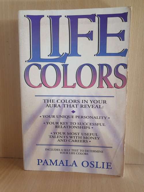 Life Colors - The Colors in Your Aura That Reveal Your Unique Personality: Pamala Oslie (Paperback)