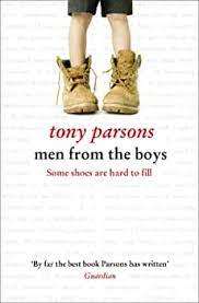 Men From The Boys: Tony Parsons (Paperback)