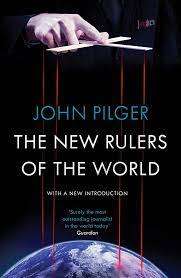 The New Rulers of the World: John Pilger (Hardcover)