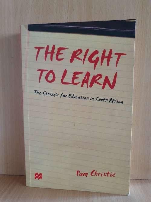 The Right to Learn - The Struggle for Education in South Africa : Pam Christie (Paperback)