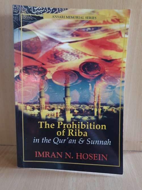 The Prohibition of Riba in the Qur`an & Sunnah: Imran N. Hosein (Paperback)