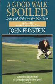 A Good Walk Spoiled: John Feinstein (Paperback)