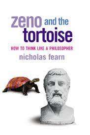 Zeno and the tortoise - How to think like a philosopher: Nicholas Fearn (Paperback)
