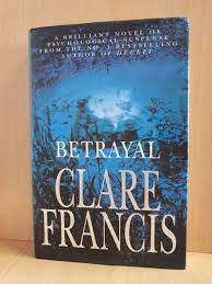 Betrayal: Clare Francis (Hardcover)