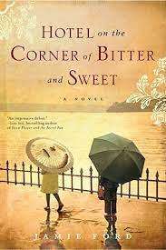 Hotel on the Corner of Bitter and Sweet: Jamie Ford (Hardcover)