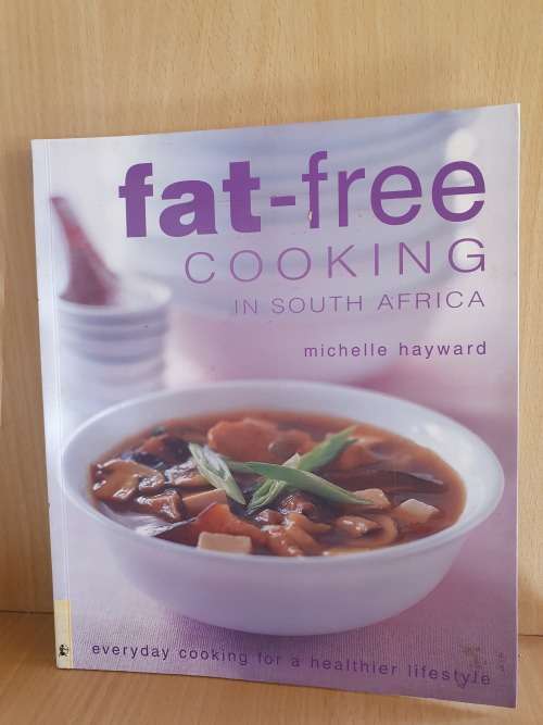 Fat-Free Cooking in South Africa: Michelle Hayward (Paperback)
