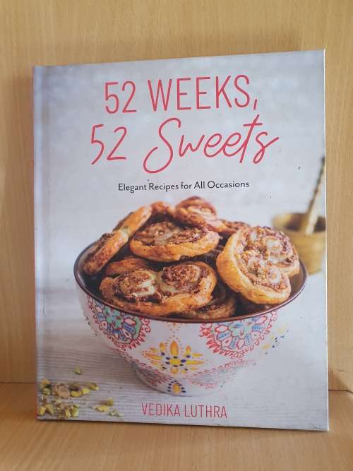 52 Weeks, 52 Sweets : Vedika Luthra (Hardcover)