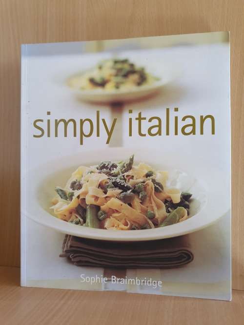 Simply Italian : Sophie Braimbridge (Paperback)