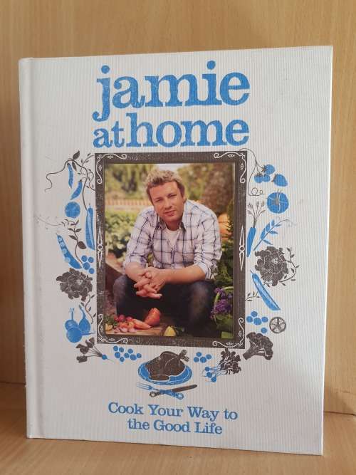 Jamie at Home (Cook Your Way to the Good Life) Hardcover