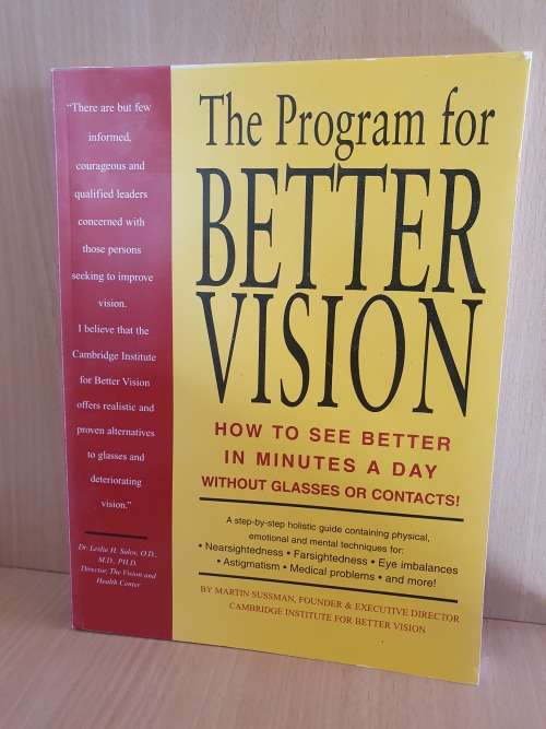 The Program for Better Vision - How to See Better in Minutes a Day without Glasses: Martin Sussman