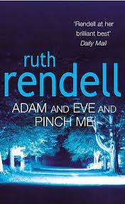 Adam and Eve/Pinch Me: Ruth Rendell (Paperback)