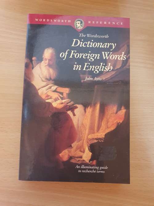 A Dictionary of Foreign Words in English: John Ayto  (Paperback)