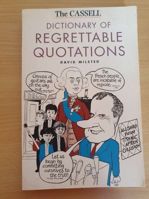 The Cassell Dictionary of Regrettable Quotations : David Milsted (Paperback)