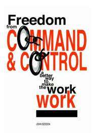 Freedom from Command & Control by John Seddon (Paperback)
