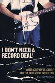 I Don`t Need a Record Deal : Daylle Deanna Schwartz