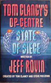 Tom Clancy`s Op-Centre State of Siege written by Jeff Rouin (Paperback)