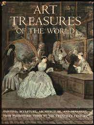 Art Treasures of The World - Painting, Sculpture, Architecture (Hardcover)