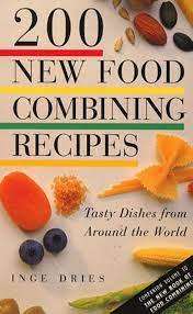 200 New Food Combining Recipes : Inge Dries (Paperback)