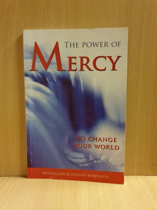 The Power of Mercy - To Change Our World: Drummond & Lindah Robinson (Paperback)