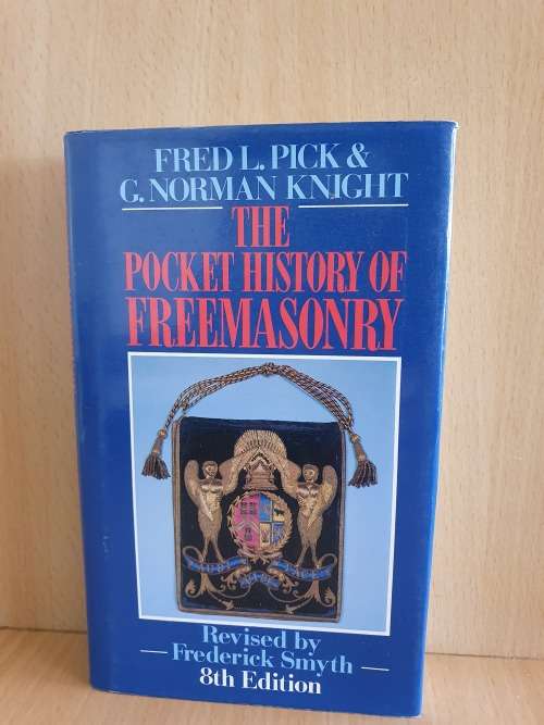 The Pocket History of Freemasonry: Fred L. Pick & G. Norman Knight (Hardcover)