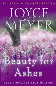 Beauty for Ashes: Joyce Meyer (Paperback)