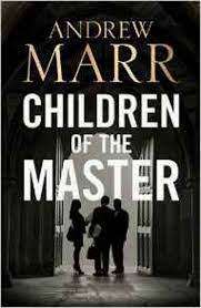Children of the Master (Paperback) Andrew Marr