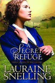 A Secret Refuge: Lauraine Snelling (Hardcover)
