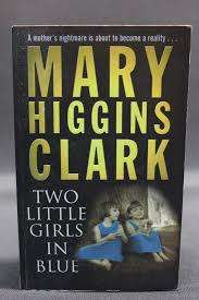 Two Little Girls in Blue: Mary Higgins Clark (Paperback)