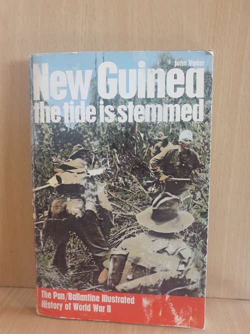 New Guinea - The Tide is Stemmed: The Pan/Ballantine Illustrated History of World War II