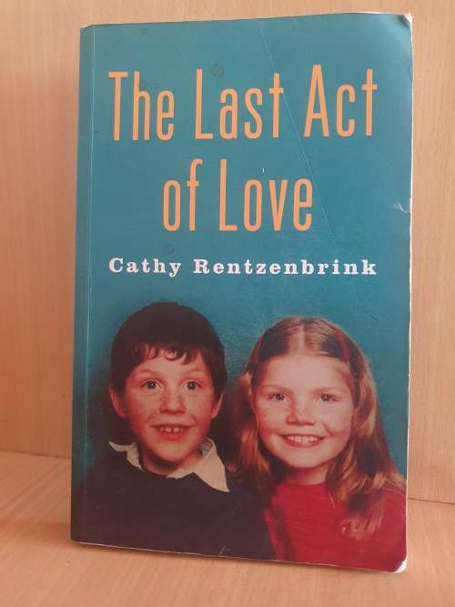 The Last Act of Love: Cathy Rentzenbrink (Paperback)