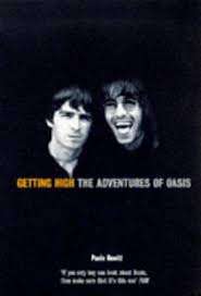 Getting High - The Adventures of Oasis (Hardcover) Paolo Hewitt