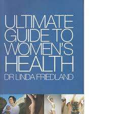Ultimate Guide to Women`s Health : Dr Linda Friedland (Paperback)