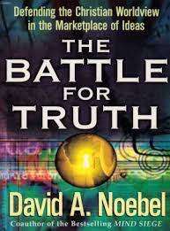 The Battle for Truth: David A. Noebel (Paperback)